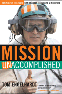 Mission Unaccomplished: Tomdispatch Interviews with American Iconoclasts and Dissenters