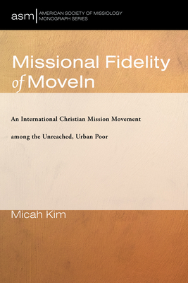 Missional Fidelity of MoveIn - Kim, Micah