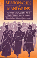 Missionaries and Mandarins: Feminist Engagement with Development Institutions