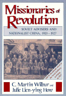 Missionaries of Revolution: Societ Advisers and Nationalist China, 1920-1927