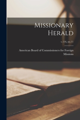 Missionary Herald; v.116, no.11 - American Board of Commissioners for F (Creator)