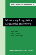 Missionary Linguistics/Ling??stica Misionera: Selected Papers from the First International Conference on Missionary Linguistics, Oslo, 13-16 March 2003