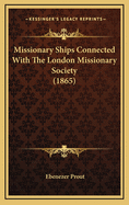 Missionary Ships Connected with the London Missionary Society (1865)