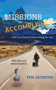 Missions Accomplished: And Some Funny Business Along the Way