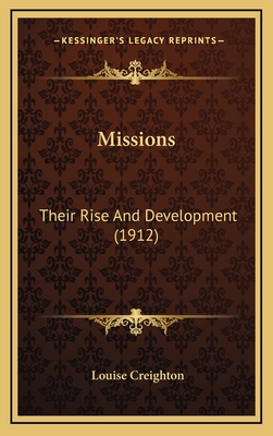 Missions: Their Rise and Development (1912) - Creighton, Louise