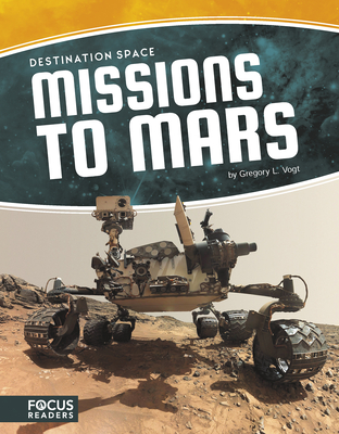 Missions to Mars - Vogt, Gregory L.