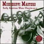 Mississippi Masters: Early American Blues Classics 1927-1935
