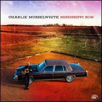 Mississippi Son - Charlie Musselwhite