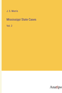 Mississippi State Cases: Vol. 2