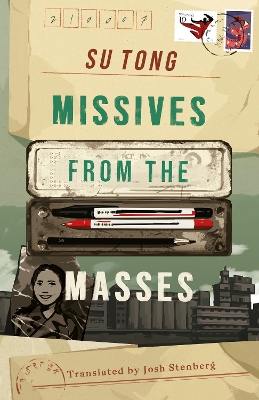 Missives from the Masses - Su Tong, and Stenberg, Josh (Translated by)