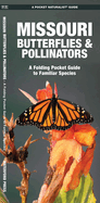 Missouri Butterflies & Pollinators: A Folding Pocket Guide to Familiar Species
