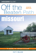 Missouri Off the Beaten Path - DeLano, Patti