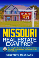 Missouri Real Estate Exam Prep: The Complete Guide to Passing the Missouri Amp Real Estate Salesperson License Exam the First Time!