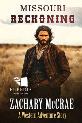 Missouri Reckoning: A Classic Western Adventure - McCrae, Zachary