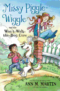 Missy Piggle-Wiggle & the Wont Walk-The-Dog Cure