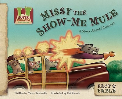 Missy the Show-Me Mule: A Story about Missouri: A Story about Missouri - Tuminelly, Nancy