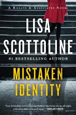 Mistaken Identity: A Rosato & Associates Novel - Scottoline, Lisa