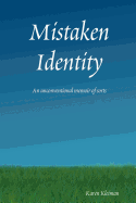 Mistaken Identity: An Unconventional Memoir of Sorts