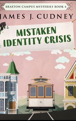 Mistaken Identity Crisis - Cudney, James J