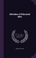 Mistakes of Educated Men