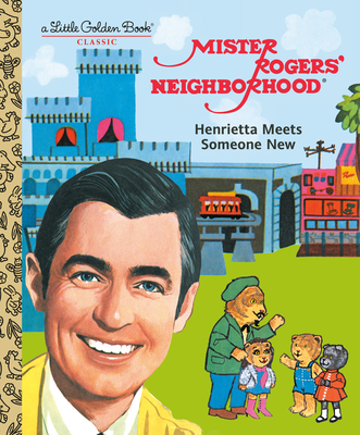 Mister Rogers' Neighborhood: Henrietta Meets Someone New - Rogers, Fred