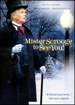 Mister Scrooge to See You! - Steven F. Zambo