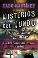 Misterios del Mundo: Viaje Al Centro de Lo Inslito / World Mysteries: Journey T O the Center of the Unusual