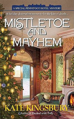 Mistletoe and Mayhem - Kingsbury, Kate
