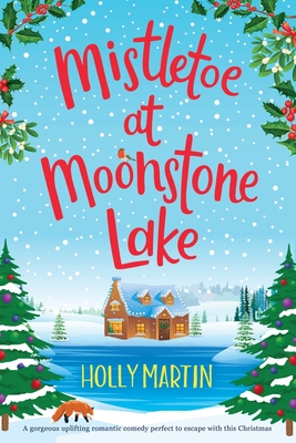 Mistletoe at Moonstone Lake: Large Print edition - Martin, Holly