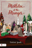 Mistletoe at the Manger