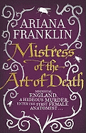 Mistress Of The Art Of Death: Mistress of the Art of Death, Adelia Aguilar series 1