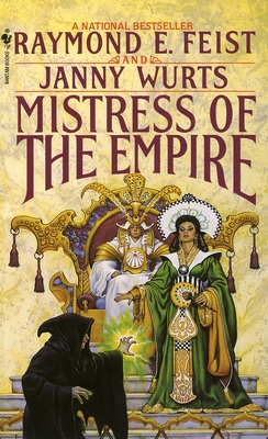 Mistress of the Empire - Feist, Raymond E, and Wurts, Janny