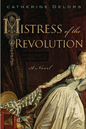 Mistress of the Revolution