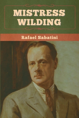 Mistress Wilding - Sabatini, Rafael