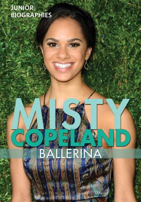 Misty Copeland: Ballerina - Isbell, Hannah