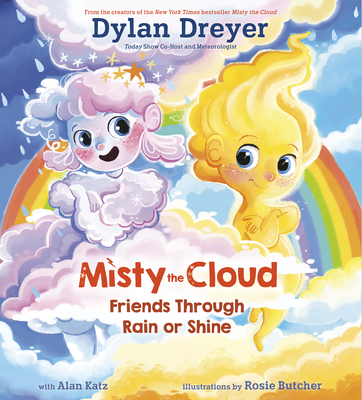 Misty the Cloud: Friends Through Rain or Shine - Dreyer, Dylan