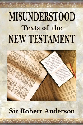 Misunderstood Texts of The New Testament - Anderson, Robert