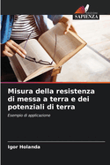 Misura della resistenza di messa a terra e dei potenziali di terra