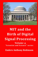 Mit and the Birth of Digital Signal Processing