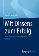 Mit Dissens zum Erfolg: Mediation nutzen, um Fachkrfte zu binden