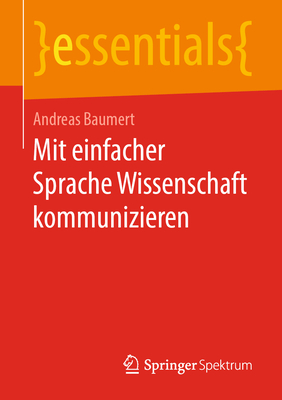 Mit Einfacher Sprache Wissenschaft Kommunizieren - Baumert, Andreas