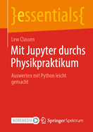 Mit Jupyter durchs Physikpraktikum: Auswerten mit Python leicht gemacht