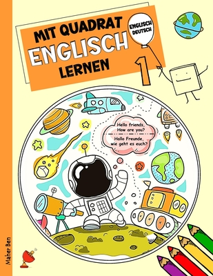 Mit Quadrat Englisch lernen 1: Englisch - Deutsch f?r Kinder: F?r Kinder im Vor- und Grundschulalter - Ben, Maher