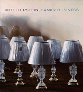 Mitch Epstein: Family Business