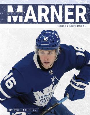 Mitch Marner: Hockey Superstar - Rathburn, Roy