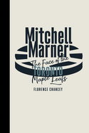 Mitchell marner: : The Face of the Toronto Maple Leafs
