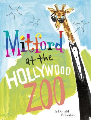Mitford at the Hollywood Zoo - Robertson, Donald