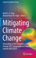 Mitigating Climate Change: Proceedings of the Mitigating Climate Change 2021 Symposium and Industry Summit (MCC2021)