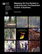 Mitigating Old Tree Mortality in Long-Unburned, Fire-Dependent Forests: A Synthesis