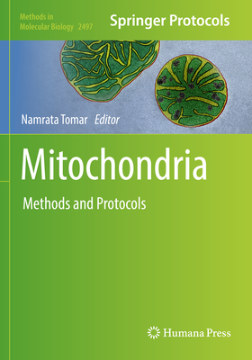 Mitochondria: Methods and Protocols - Tomar, Namrata (Editor)